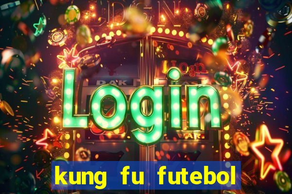 kung fu futebol clube assistir online